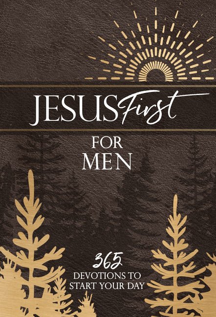 Jesus First for Men: 365 Devotions to Start Your Day - Christian Books Today