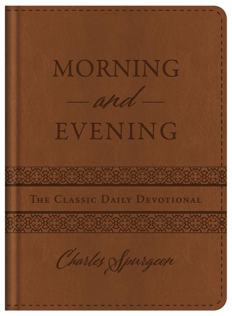 Morning and Evening: The Classic Daily Devotional - Christian Books Today