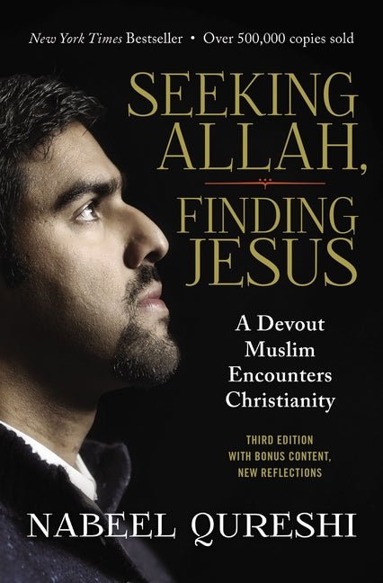 Seeking Allah, Finding Jesus: A Devout Muslim Encounters Christianity - Christian Books Today