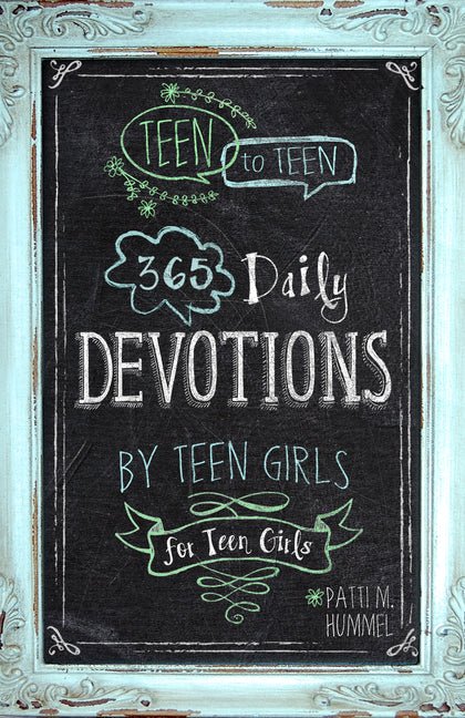 Teen to Teen: 365 Daily Devotions by Teen Girls for Teen Girls - Christian Books Today