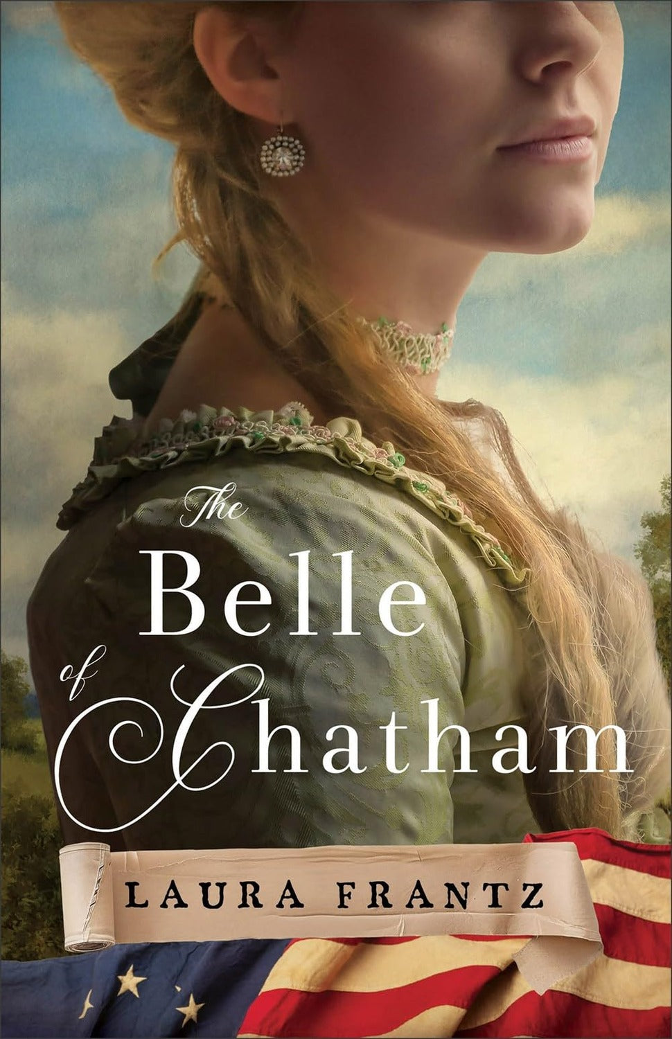 The Belle of Chatham Laura Frantz