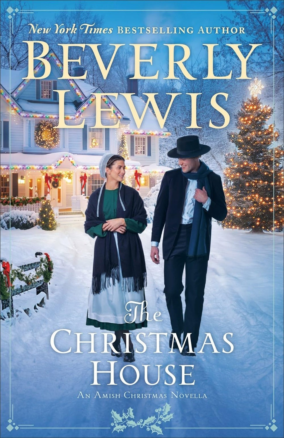 The Christmas House: An Amish Christmas Novella Beverly Lewis