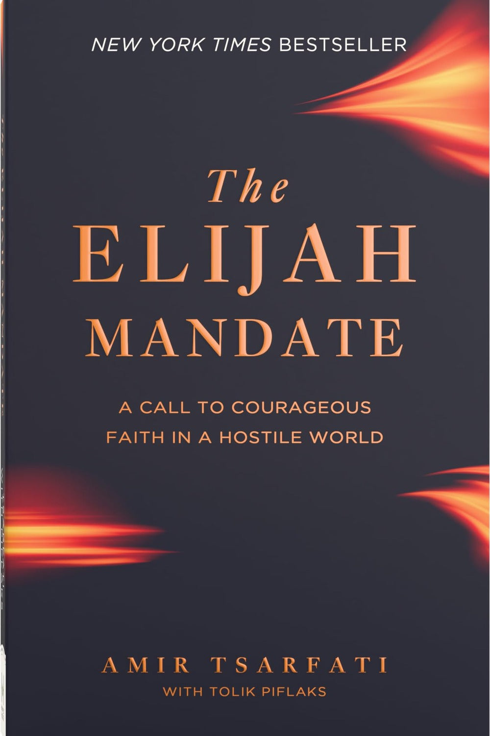The Elijah Mandate by Amir Tsarfati, Tolik Piflaks