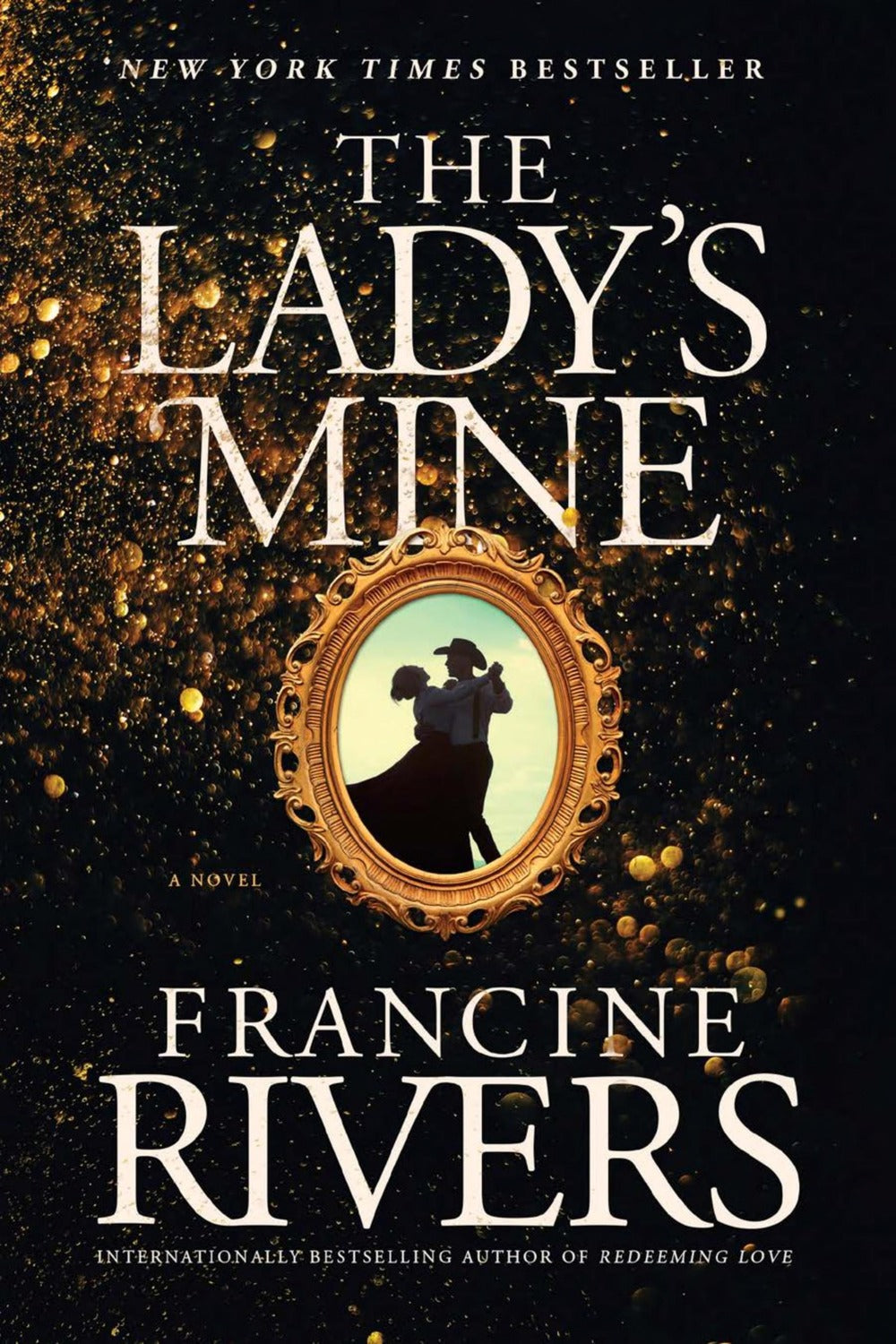 The Lady's Mine: A Lighthearted Christian Romance Novel Set in the Wake of California's Gold Rush Francine Rivers