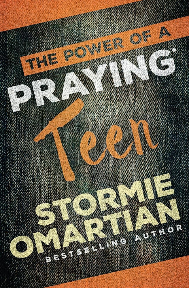 The Power of a Praying Teen - Christian Books Today