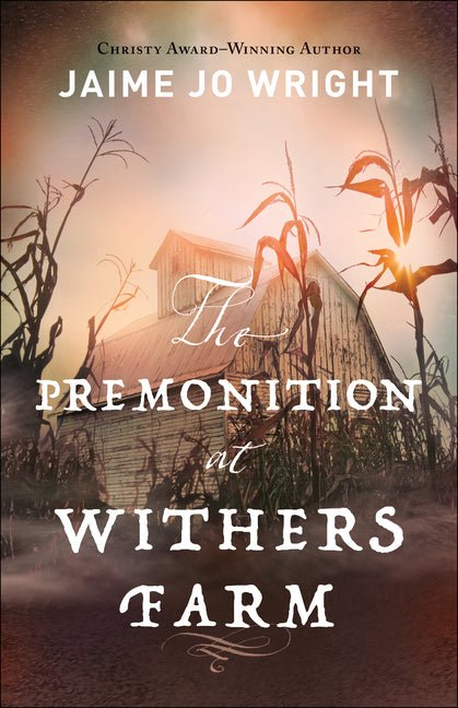 The Premonition at Withers Farm - Christian Books Today