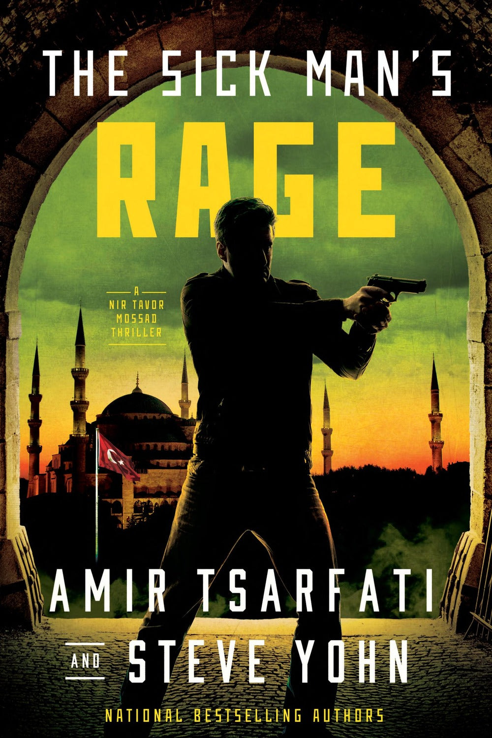 The Sick Man's Rage by Amir Tsarfati, Steve Yohn