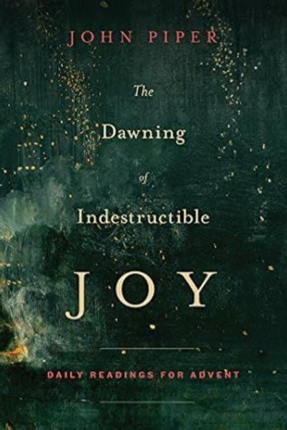 The Dawning of Indestructible Joy