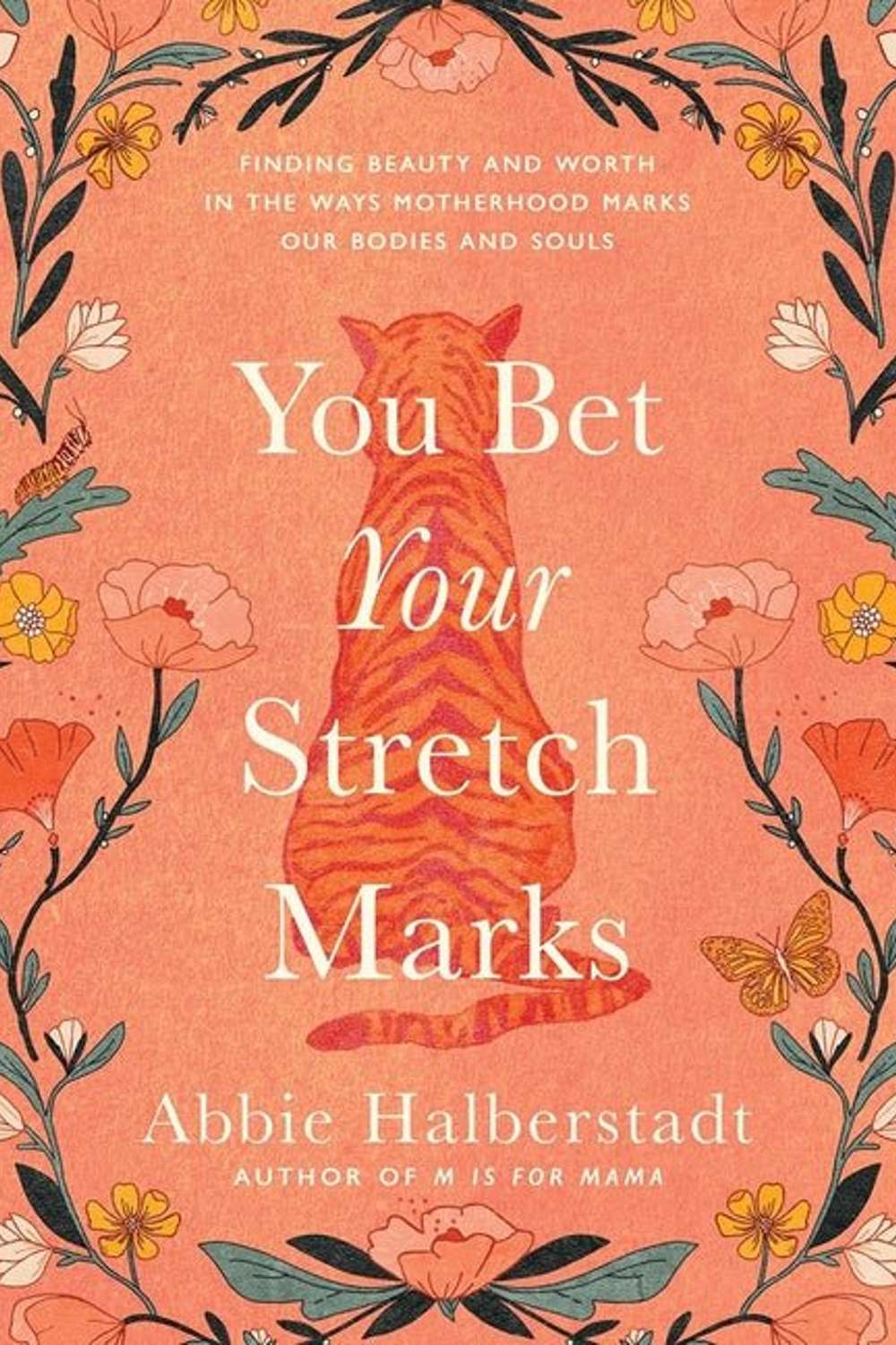 You Bet Your Stretch Marks: Finding Beauty and Worth in the Ways Motherhood Marks Our Bodies and Souls - Christian Books Today