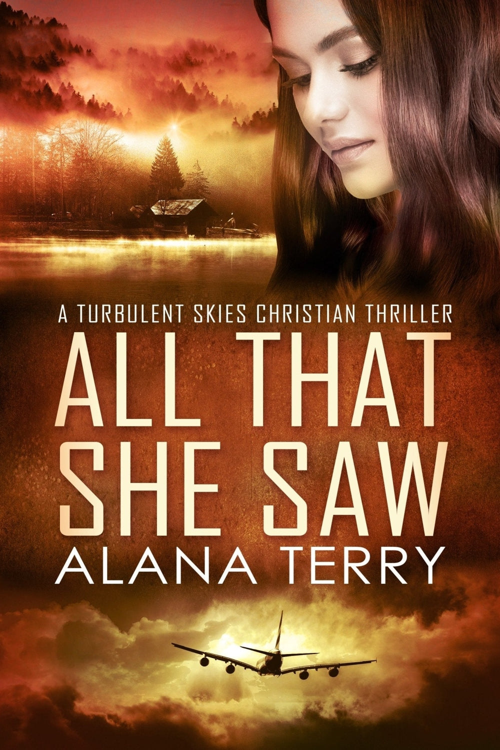 All That She Saw: Turbulent Skies #4 Alana Terry